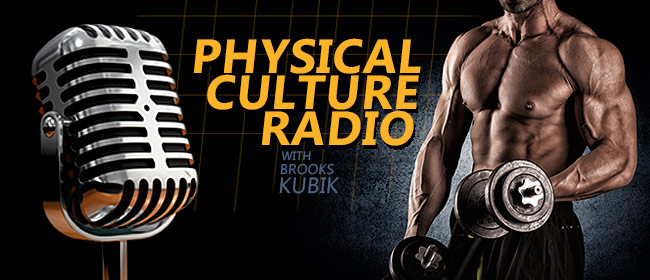 Physical Culture Radio with Brooks Kubik