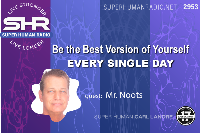 SHR #2953: Be the Best Version of Yourself, EVERY SINGLE DAY