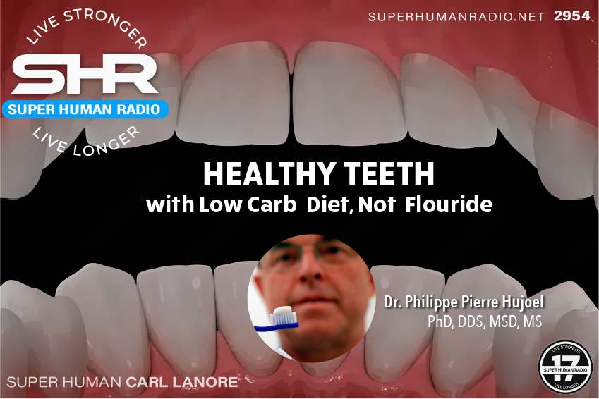 SHR #2954: Low Carb for Healthy Teeth: Not Fluoride