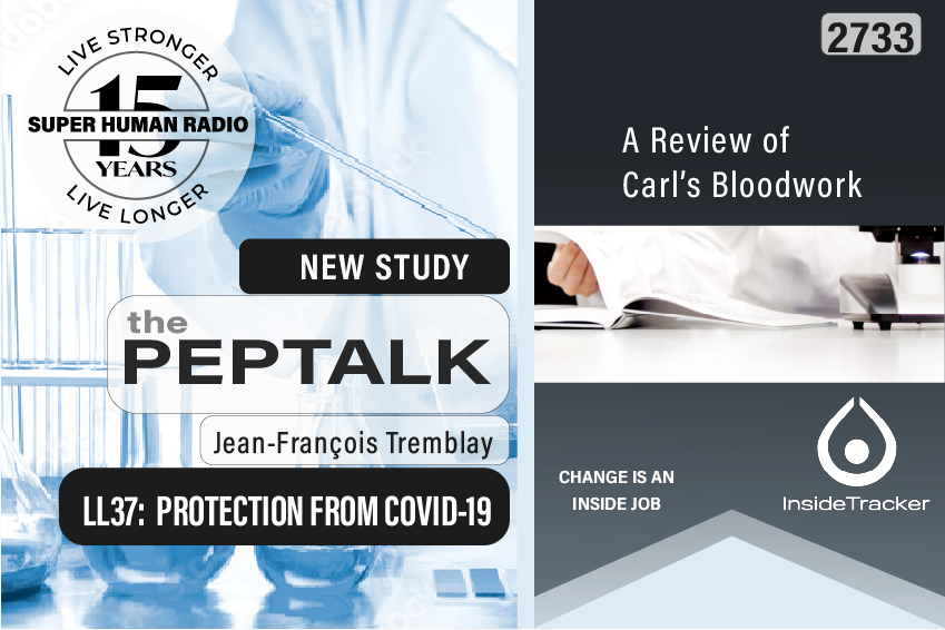 The Pep Talk: LL37 Protects Against COVID Infection Inside Tracker Review’s Carl's Blood Work
