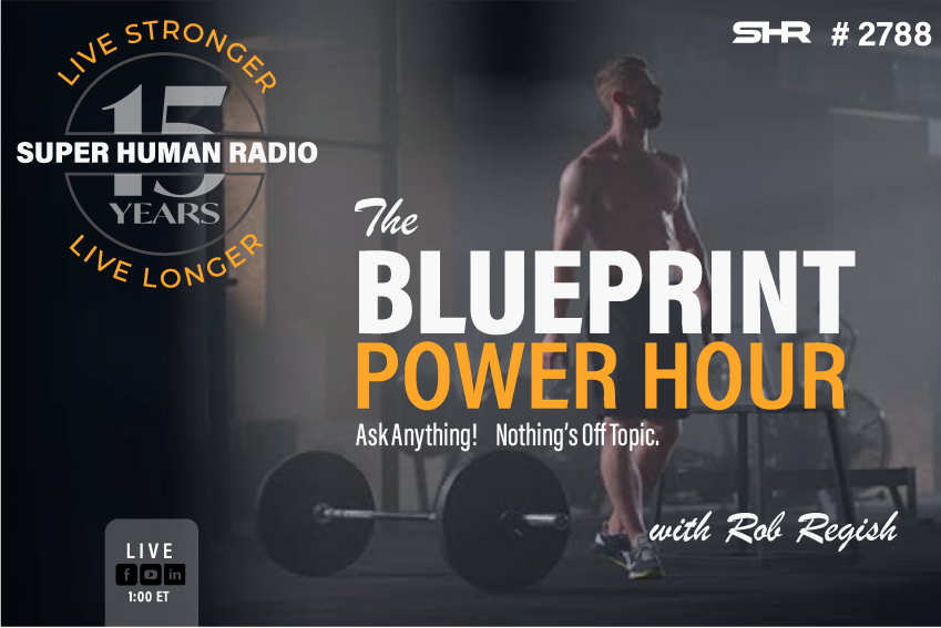 SHR # 2788 :: The Blueprint Power Hour