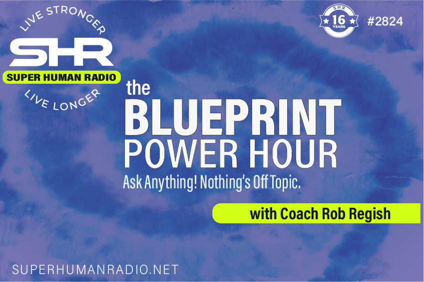 SHR #2824: The Blueprint Power Hour