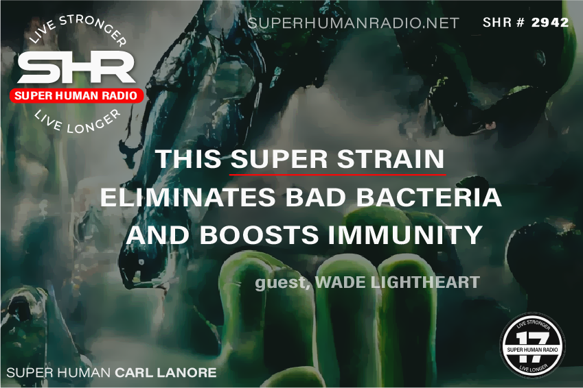 This Super Strain Eliminates Bad Bacteria and Boosts Immunity