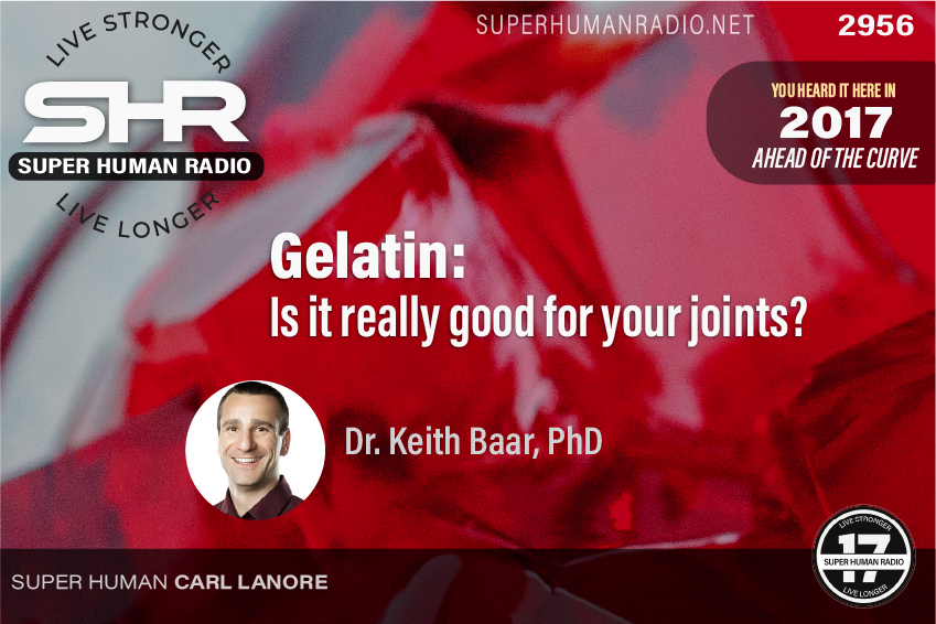SHR #2956: Gelatin; Is it Really Good for Your Joints?
