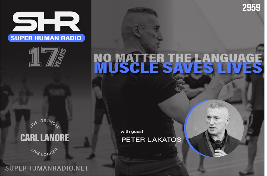 SHR #2959: No Matter the Language, Muscle Saves Lives