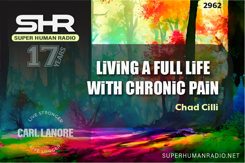 SHR #2962: Living A Full Life With Chronic Pain
