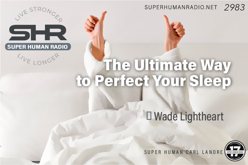 SHR #2983: The Ultimate Way to Perfect Your Sleep