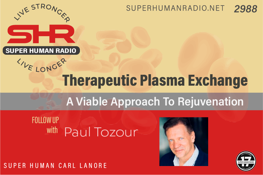 SHR #2988: Therapeutic Plasma Exchange; A Viable Approach to Rejuvenation