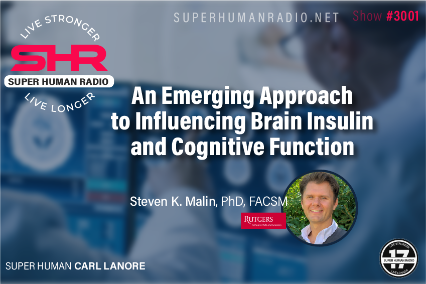 SHR #3001: An Emerging Approach to Influencing Brain Insulin and Cognitive Function
