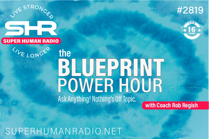 SHR #2819: The Blueprint Power Hour